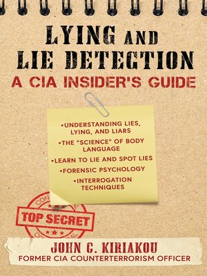 cover image of Lying and Lie Detection: a CIA Insider's Guide